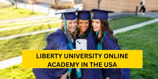 Liberty University Online Academy in the USA